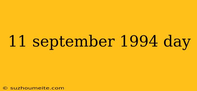 11 September 1994 Day