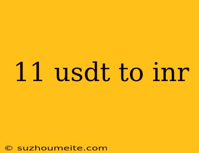 11 Usdt To Inr