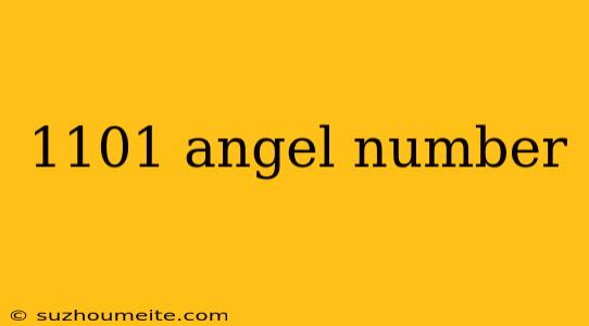 1101 Angel Number