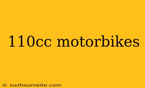 110cc Motorbikes