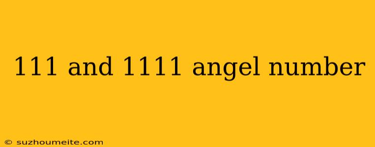 111 And 1111 Angel Number