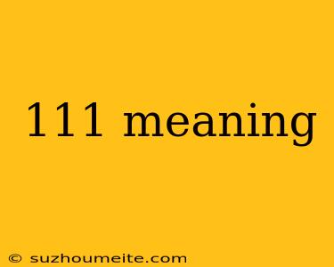 111 Meaning