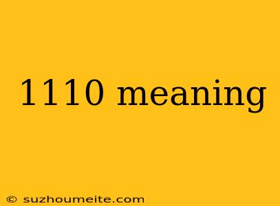 1110 Meaning