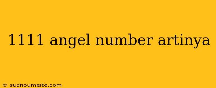 1111 Angel Number Artinya