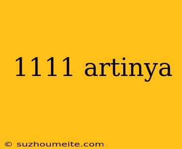 1111 Artinya