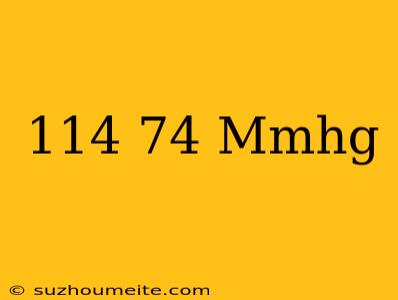 114/74 Mmhg