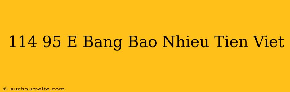 114 95 € Bằng Bao Nhiêu Tiền Việt