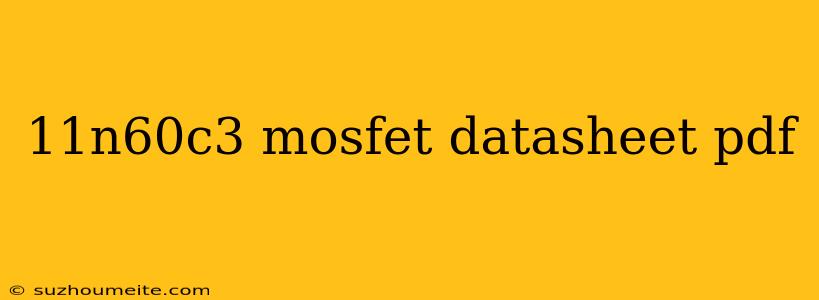 11n60c3 Mosfet Datasheet Pdf