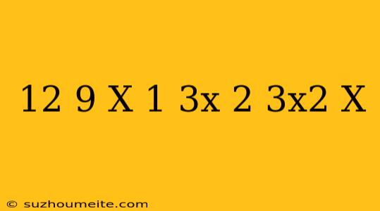 12+9√(x-1)(3x+2)=3x^2-x