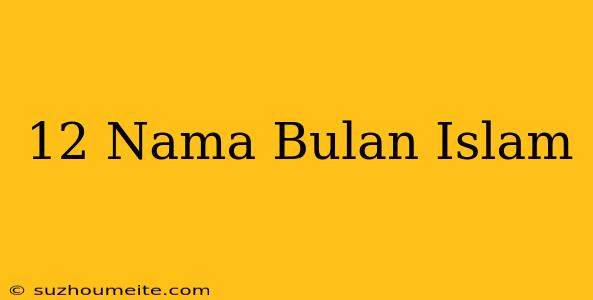 12+nama+bulan+islam