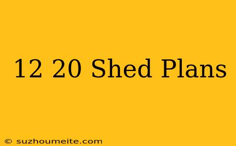 12×20 Shed Plans