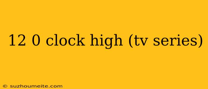 12 0 Clock High (tv Series)