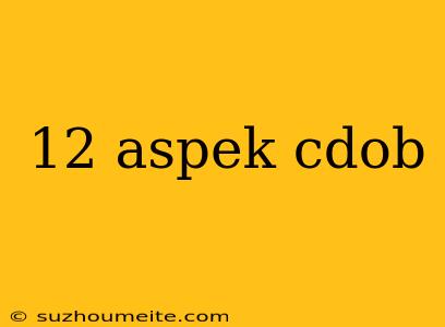 12 Aspek Cdob