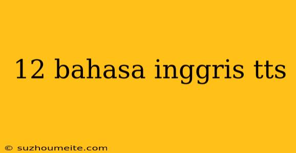 12 Bahasa Inggris Tts