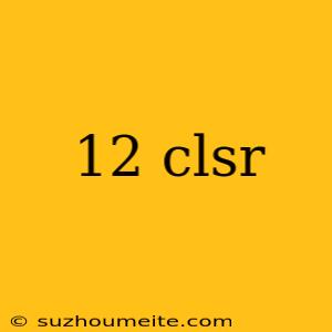 12 Clsr