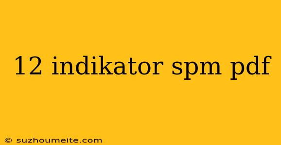 12 Indikator Spm Pdf