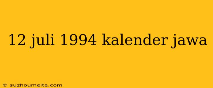 12 Juli 1994 Kalender Jawa