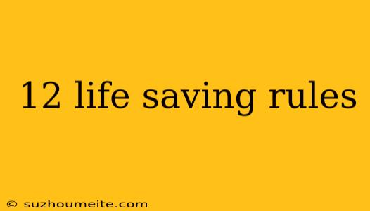 12 Life Saving Rules