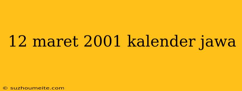 12 Maret 2001 Kalender Jawa