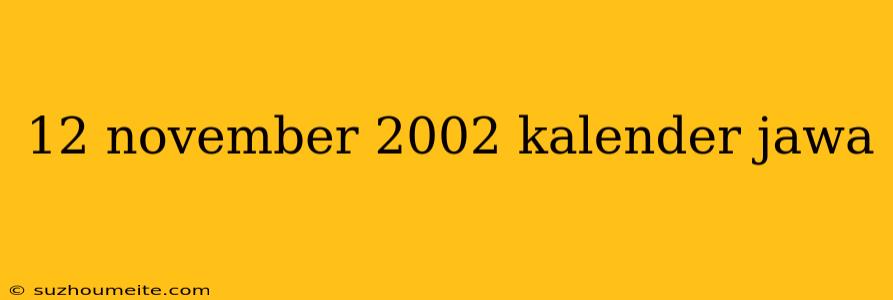 12 November 2002 Kalender Jawa