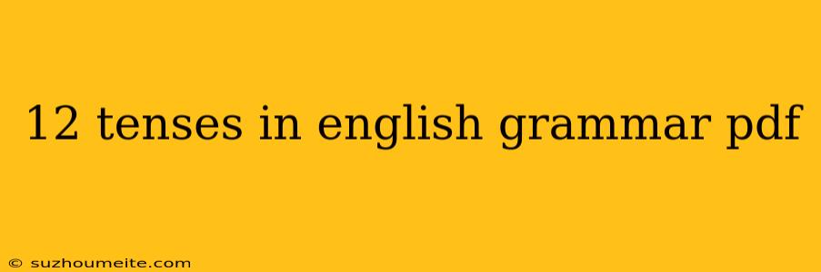 12 Tenses In English Grammar Pdf