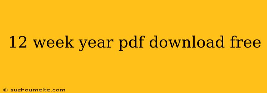 12 Week Year Pdf Download Free