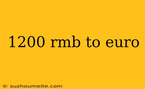 1200 Rmb To Euro