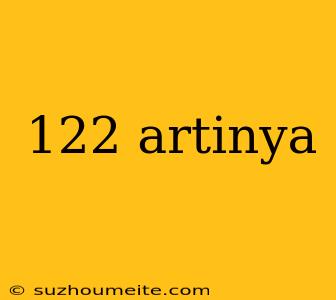 122 Artinya