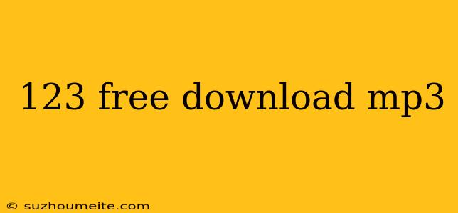 123 Free Download Mp3