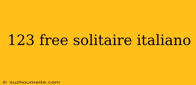 123 Free Solitaire Italiano