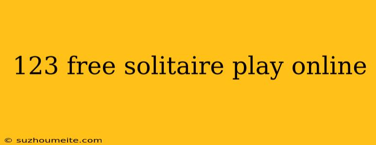 123 Free Solitaire Play Online