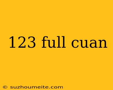 123 Full Cuan