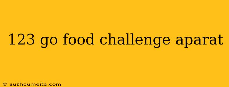 123 Go Food Challenge Aparat