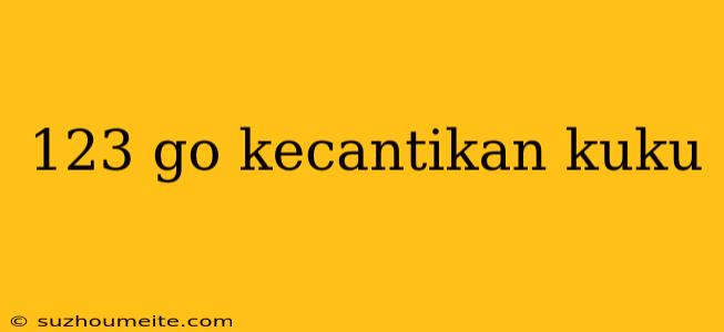 123 Go Kecantikan Kuku