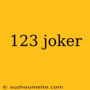 123 Joker