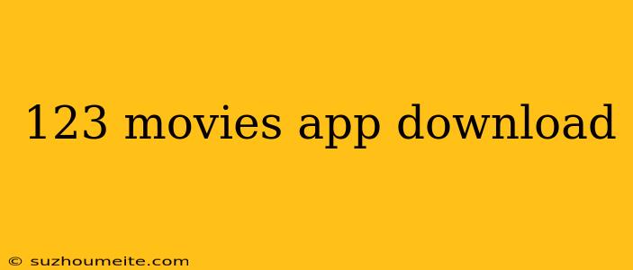 123 Movies App Download