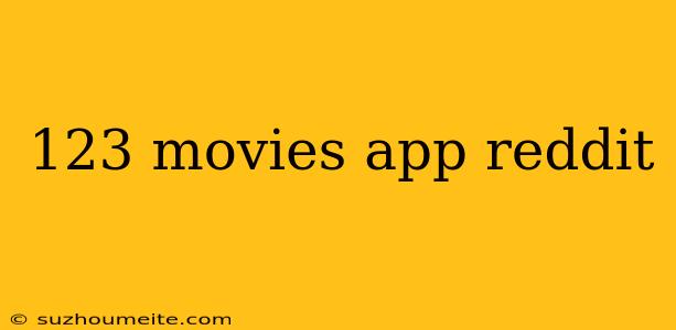 123 Movies App Reddit