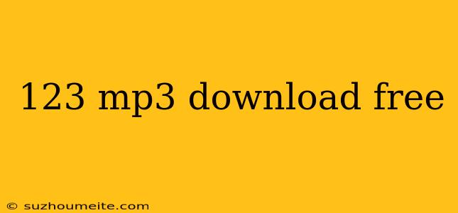 123 Mp3 Download Free