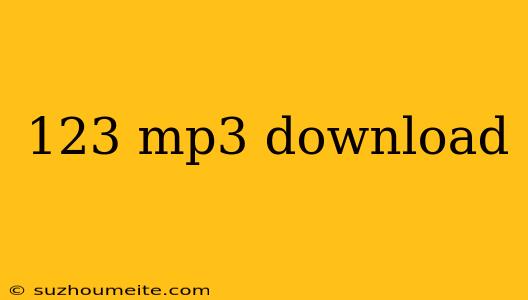 123 Mp3 Download