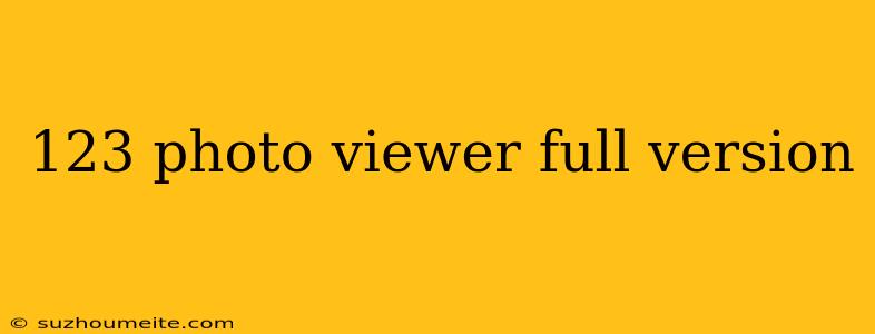 123 Photo Viewer Full Version
