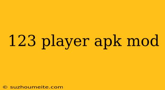 123 Player Apk Mod