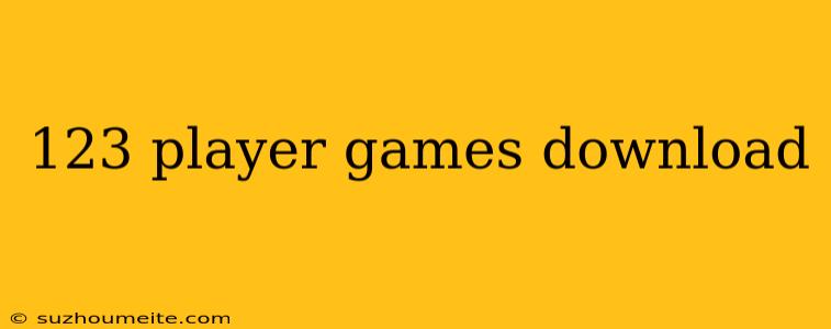 123 Player Games Download