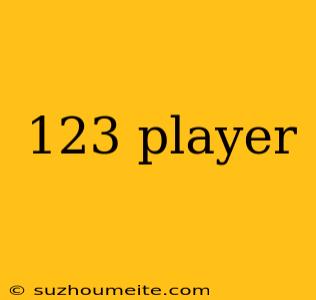 123 Player