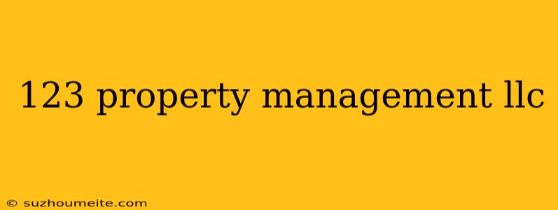 123 Property Management Llc