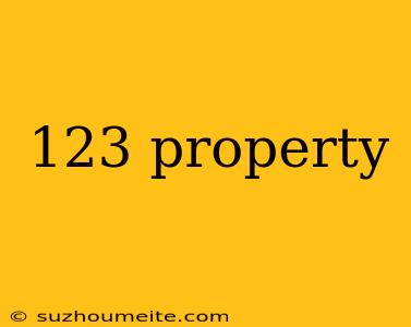 123 Property