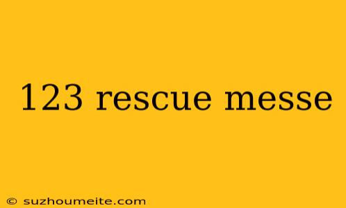 123 Rescue Messe