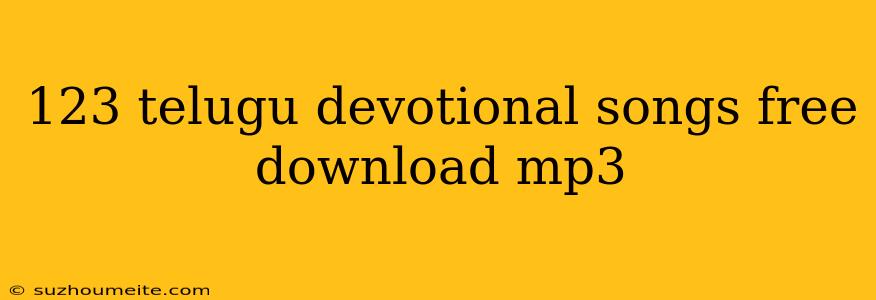 123 Telugu Devotional Songs Free Download Mp3