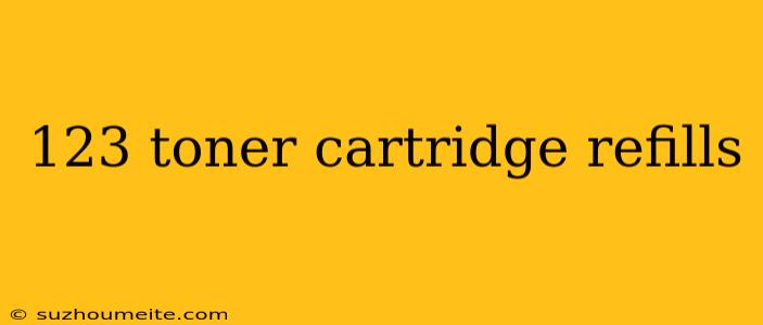 123 Toner Cartridge Refills