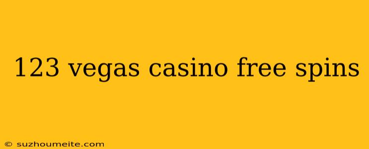 123 Vegas Casino Free Spins