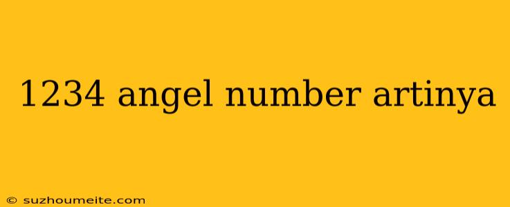 1234 Angel Number Artinya